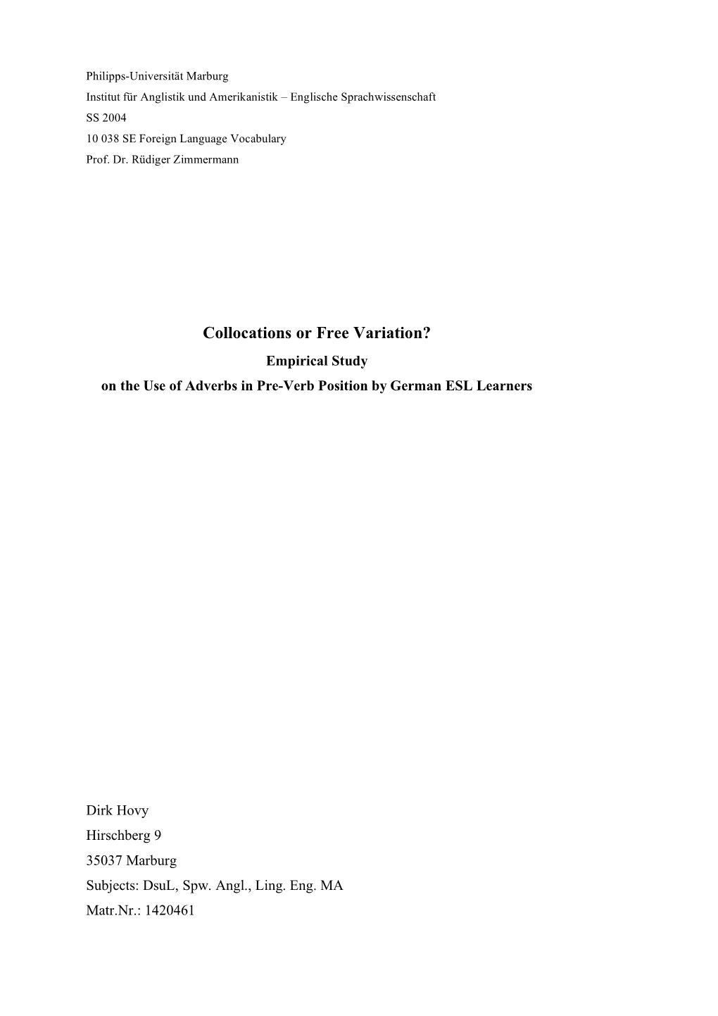 Collocations Or Free Variation? Empirical Study on the Use of Adverbs in Pre-Verb Position by German ESL Learners