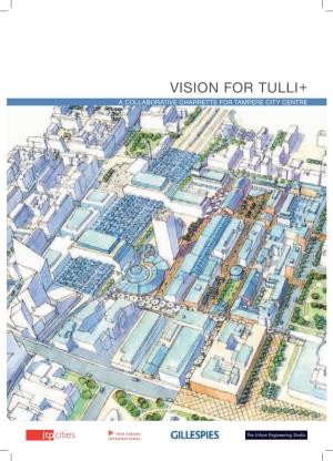 Vision for Tulli+ a Collaborative Charrette for Tampere City Centre