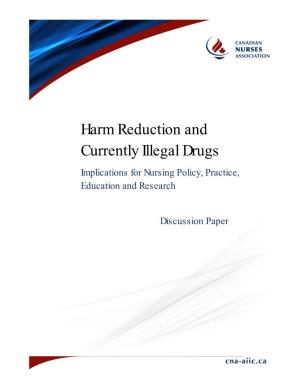 Harm Reduction and Currently Illegal Drugs Implications for Nursing Policy, Practice, Education and Research