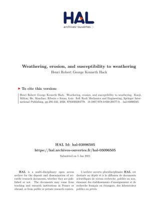 Weathering, Erosion, and Susceptibility to Weathering Henri Robert George Kenneth Hack