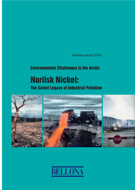 Norilsk Nickel: the Soviet Legacy of Industrial Pollution Published by the Bellona Foundation