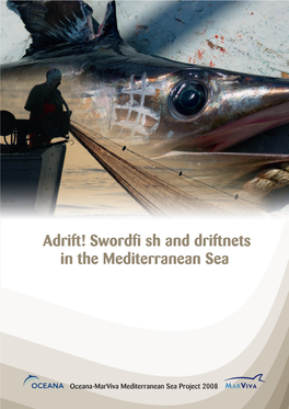 Adrift! Swordfi Sh and Driftnets in the Mediterranean