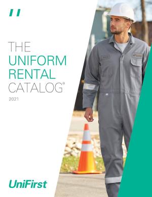 THE UNIFORM RENTAL CATALOG® 2021 We Look Good Together ® When You Look Good, Customers Take Notice