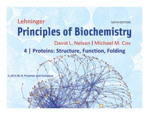 CHAPTER 4 Proteins: Structure, Function, Folding Learning Goals