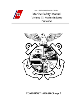 Marine Safety Manual Volume III: Marine Industry Personnel
