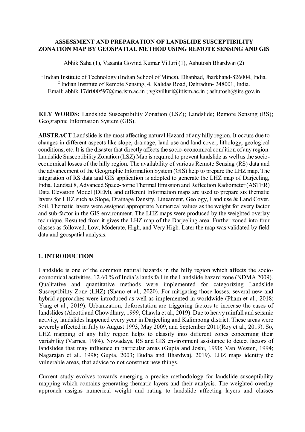 Assessment and Preparation of Landslide Susceptibility Zonation Map by Geospatial Method Using Remote Sensing and Gis