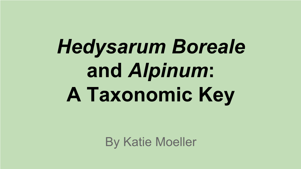 Hedysarum Boreale and Alpinum: a Taxonomic Key