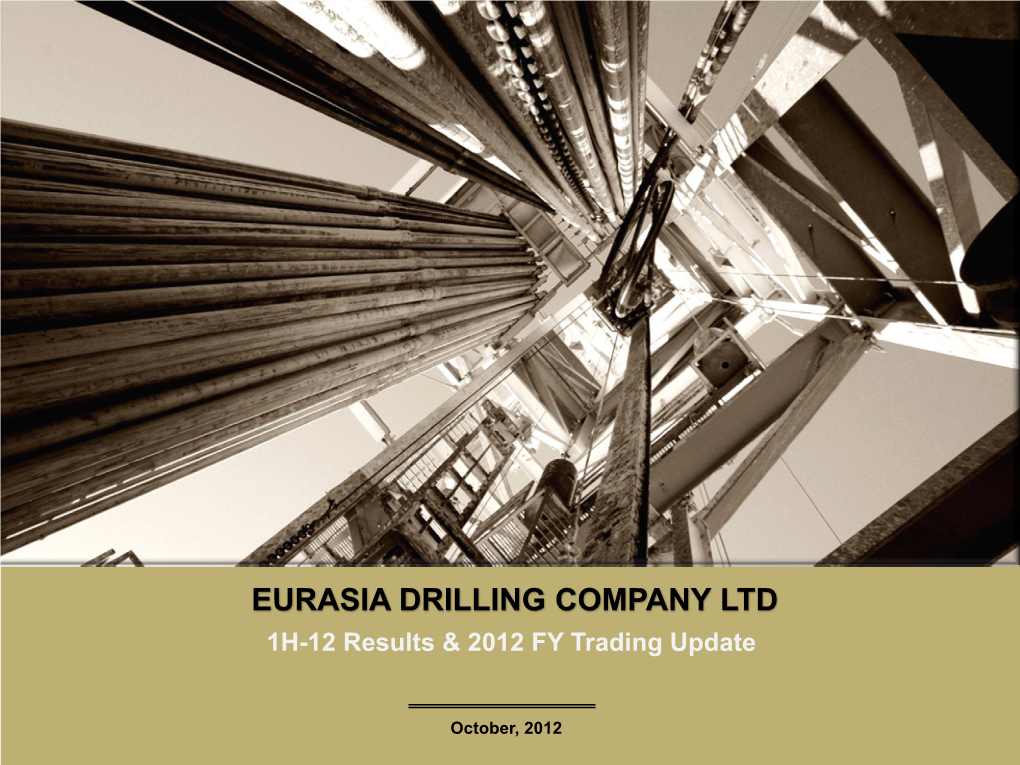 EURASIA DRILLING COMPANY LTD 1H-12 Results & 2012 FY Trading Update
