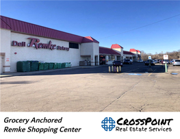Grocery Anchored Remke Shopping Center Remke Shopping Center INVESTMENT HIGHLIGHTS SUBJECT OFFERING