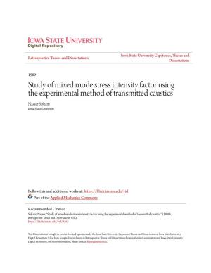 Study of Mixed Mode Stress Intensity Factor Using the Experimental Method of Transmitted Caustics Nasser Soltani Iowa State University