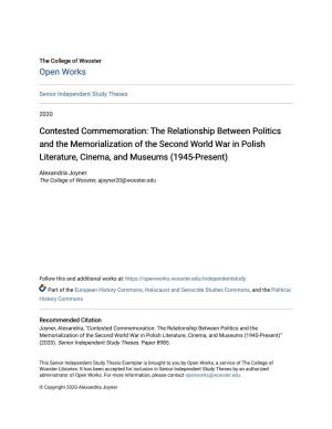 The Relationship Between Politics and the Memorialization of the Second World War in Polish Literature, Cinema, and Museums (1945-Present)