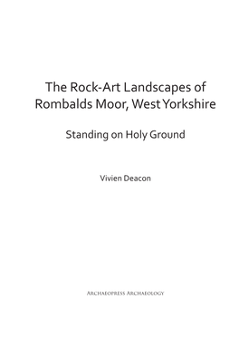 The Rock-Art Landscapes of Rombalds Moor, West Yorkshire