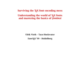 Surviving the TEX Font Encoding Mess Understanding The
