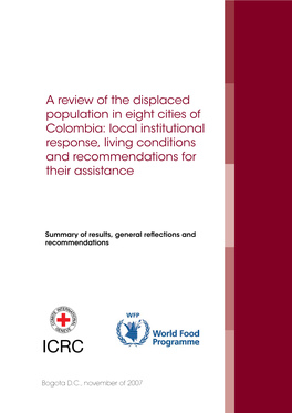 A Review of the Displaced Population in Eight Cities of Colombia: Local Institutional Response, Living Conditions and Recommendations for Their Assistance