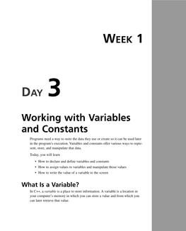 Working with Variables and Constants Programs Need a Way to Store the Data They Use Or Create So It Can Be Used Later in the Program’S Execution