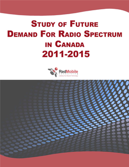 Study of Future Demande for Radio Spectrum in Canada 2011-2015