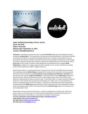 Label: Audiokult Recordings, Vienna, Austria Artist: Ben Neill Album: Horizonal Release Date: September 15, 2015 Contact: Office@Audiokult.At