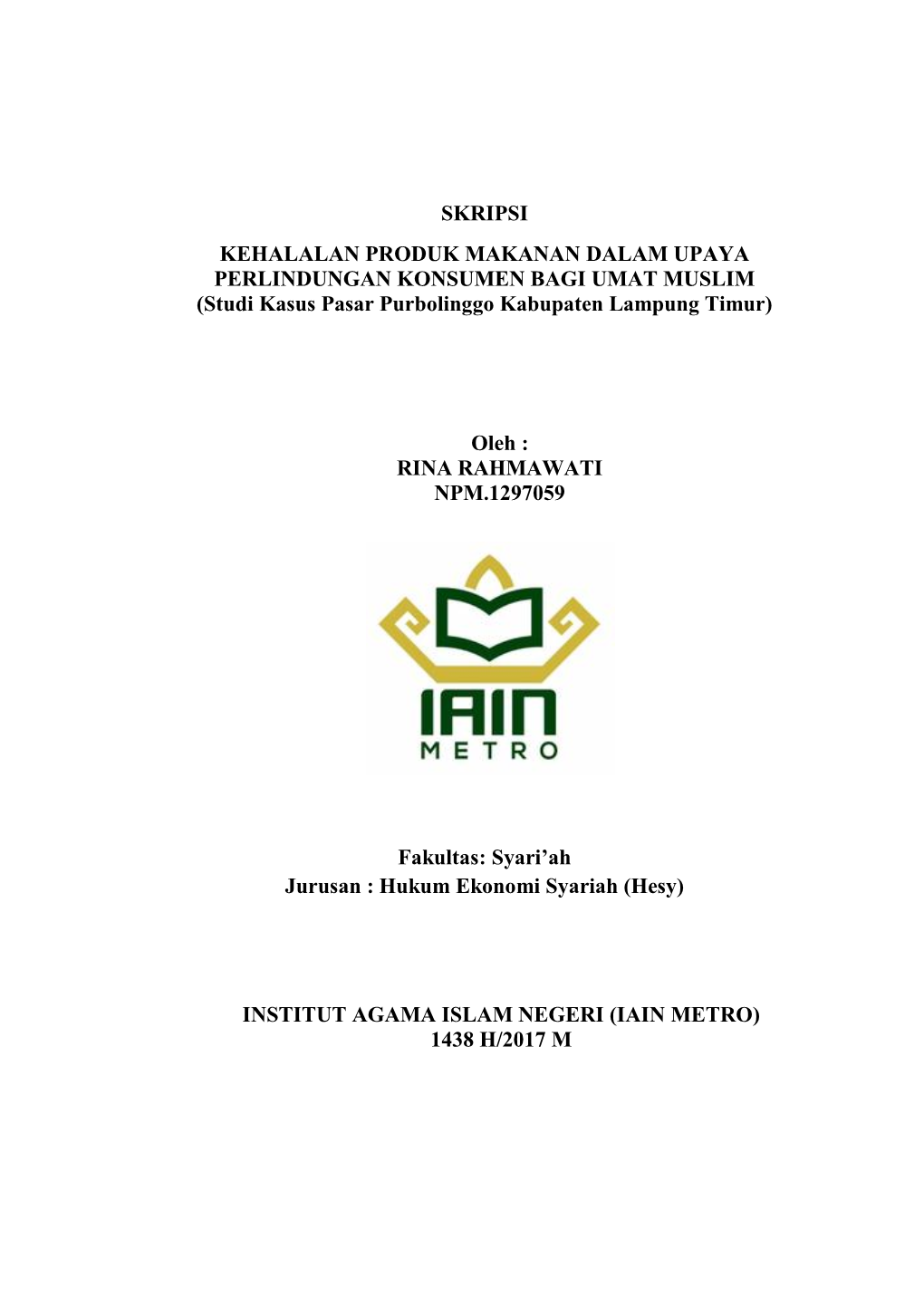 SKRIPSI KEHALALAN PRODUK MAKANAN DALAM UPAYA PERLINDUNGAN KONSUMEN BAGI UMAT MUSLIM (Studi Kasus Pasar Purbolinggo Kabupaten Lampung Timur)