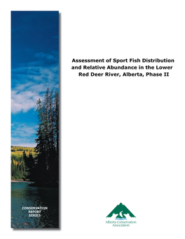 Assessment of Sport Fish Distribution and Relative Abundance in the Lower Red Deer River, Alberta, Phase II