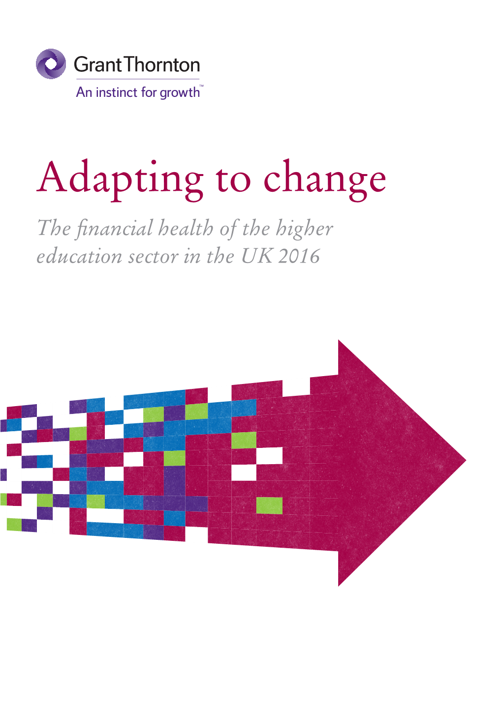 The Financial Health of the Higher Education Sector in the UK 2016 Key Highlights