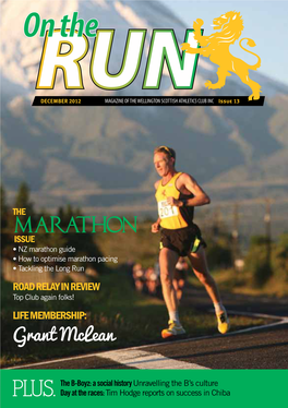 Marathon Issue • NZ Marathon Guide • How to Optimise Marathon Pacing • Tackling the Long Run Road Relay in Review Top Club Again Folks! Life Membership: Grant Mclean