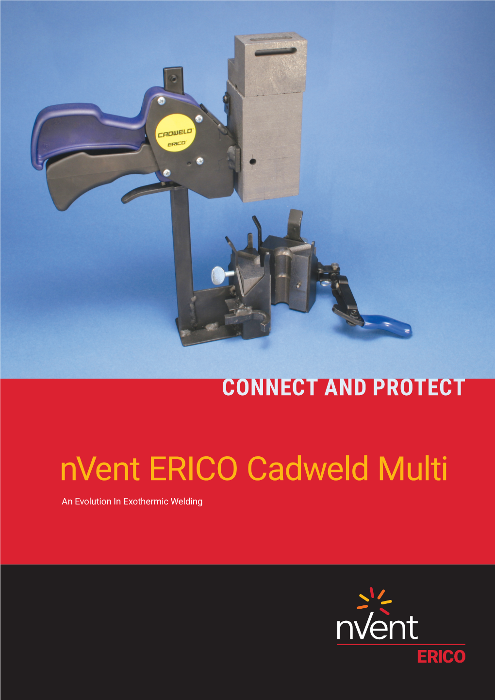 Nvent ERICO Cadweld Multi an Evolution in Exothermic Welding Cadweld Multi
