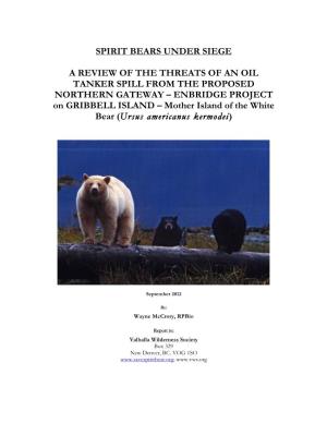 Spirit Bears Under Siege a Review of the Threats of an Oil Tanker Spill from the Proposed Northern Gateway