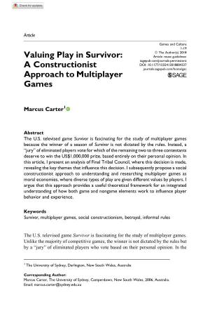 Valuing Play in Survivor: a Constructionist Approach to Multiplayer Games