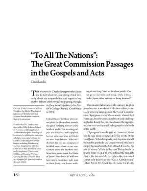 “To All the Nations”: the Great Commission Passages in the Gospels and Acts Chuck Lawless