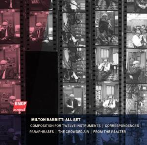 Milton Babbitt: All Set Composition for Twelve Instruments | Correspondences | Paraphrases | the Crowded Air | from the Psalter Milton Babbitt (1916-2011)