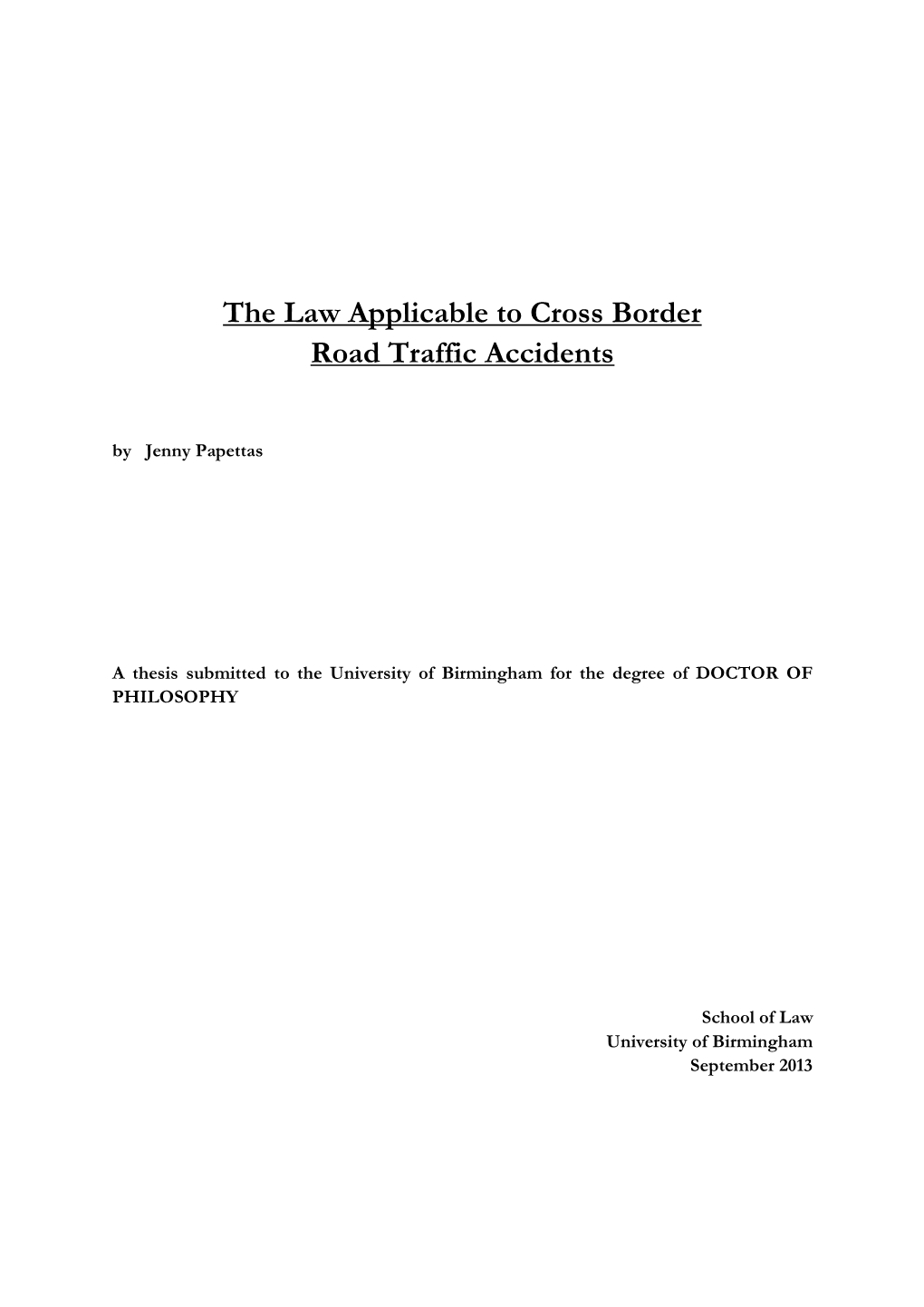 The Law Applicable to Cross Border Road Traffic Accidents