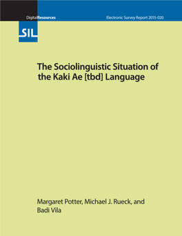 The Sociolinguistic Situation of the Kaki Ae [Tbd] Language