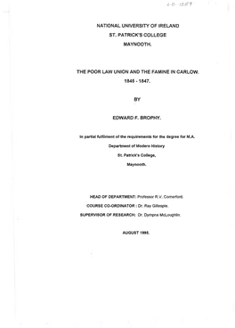 National University of Ireland St. Patrick's College Maynooth. the Poor Law Union and the Famine in Carlow. by Edward F. Brophy