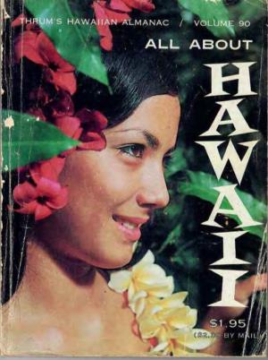 Thrum's Hawaiian Almanac: All About Hawaii