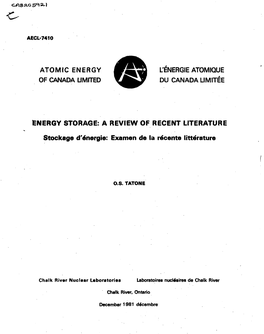 ATOMIC ENERGY W C 3 L'energie ATOMIQUE of CANADA LIMITED V ^ & J F DU CANADA LI MITE E ENERGY STORAGE: a REVIEW of RECENT LI