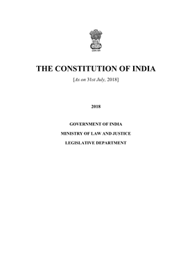 THE CONSTITUTION of INDIA [As on 31St July, 2018]