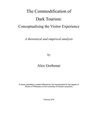 The Commodification of Dark Tourism: Conceptualising the Visitor Experience