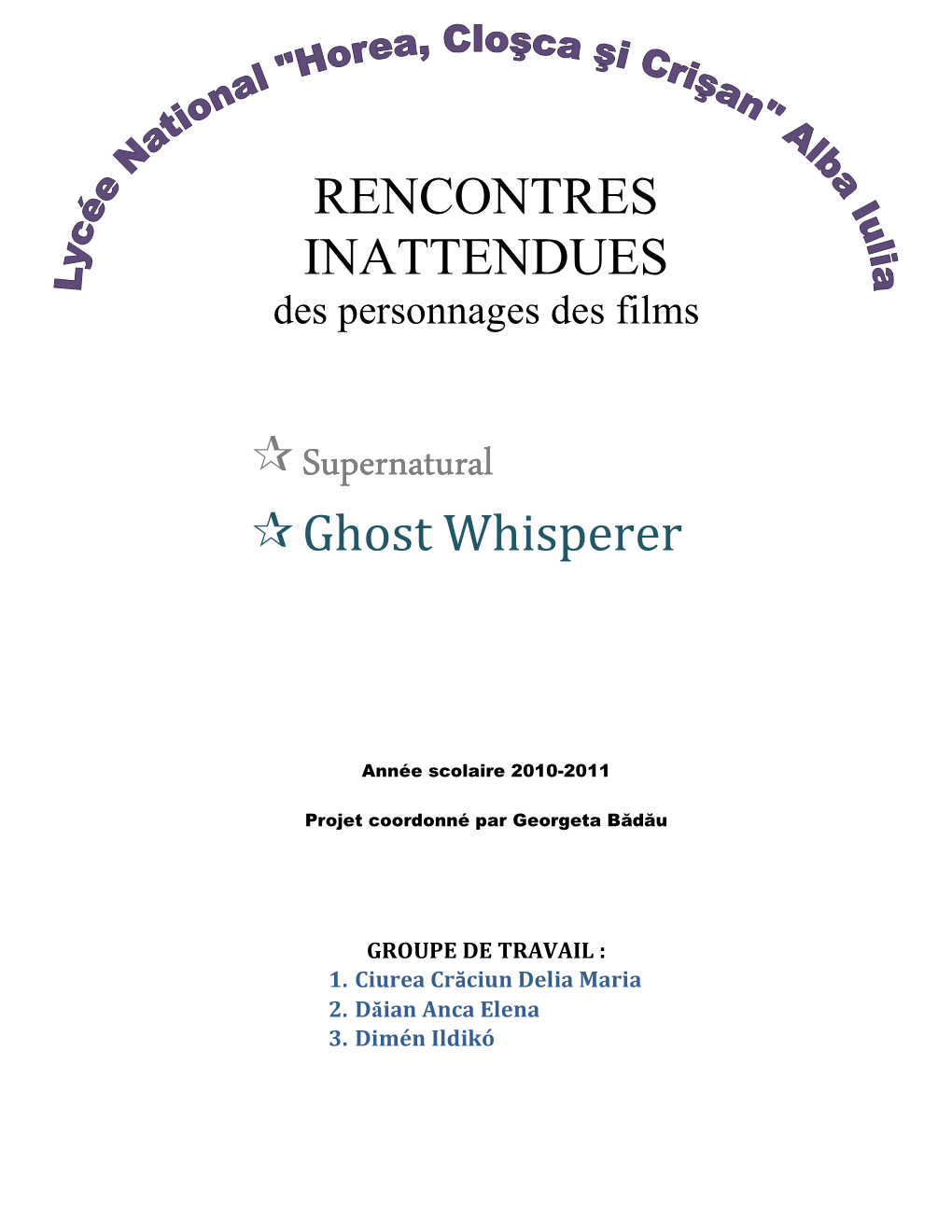 RENCONTRES INATTENDUES Supernatural Supernatural Supernatural Ghost Whisperer