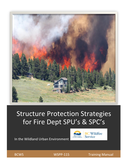Structure Protection Strategies for Fire Dept SPU's & SPC's