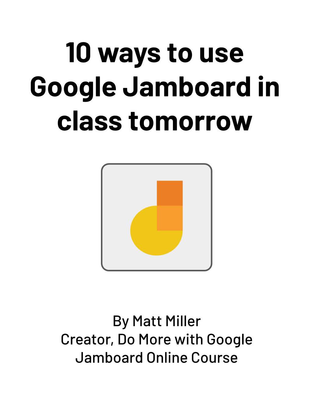 10 Ways to Use Google Jamboard in Class Tomorrow