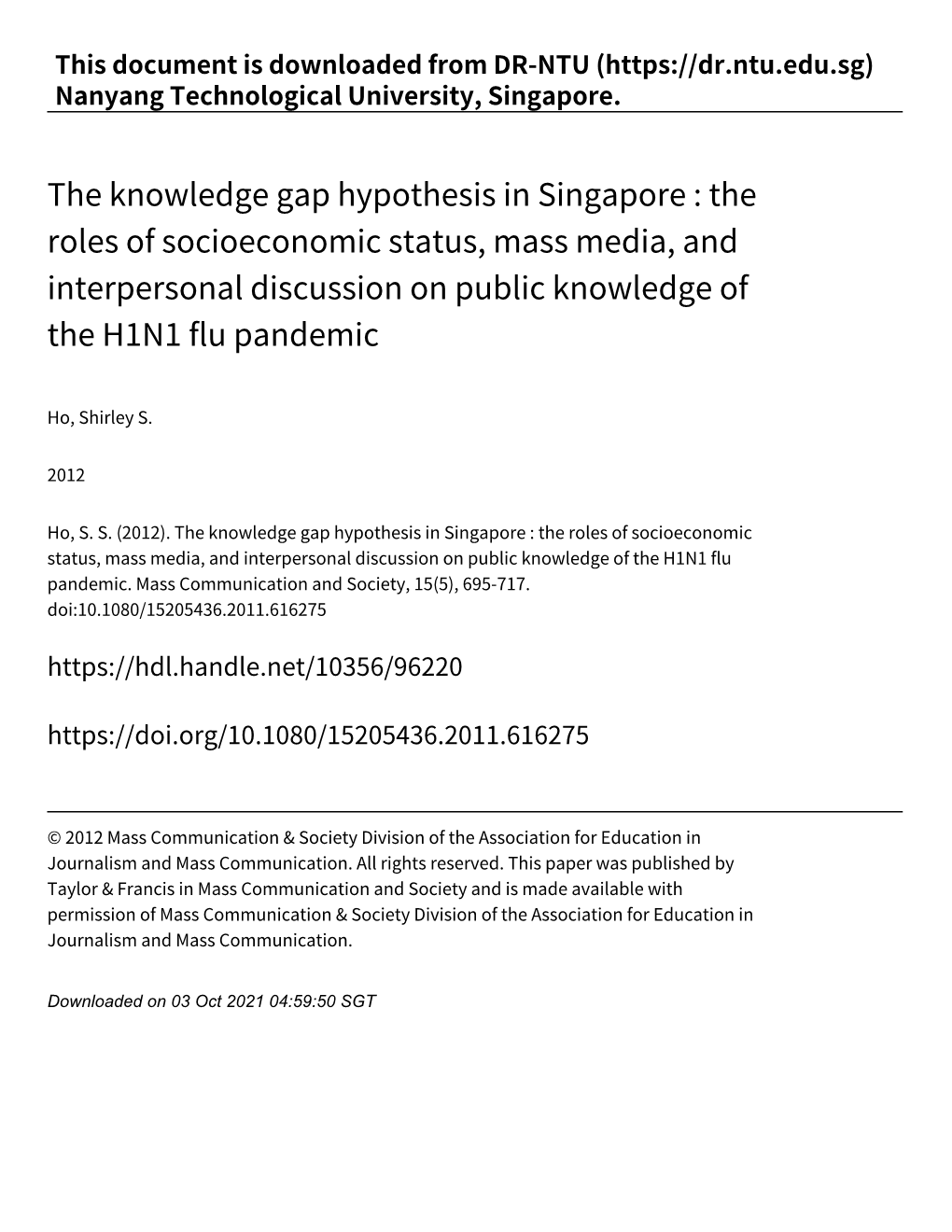 The Knowledge Gap Hypothesis in Singapore : the Roles of Socioeconomic Status, Mass Media, and Interpersonal Discussion on Public Knowledge of the H1N1 Flu Pandemic