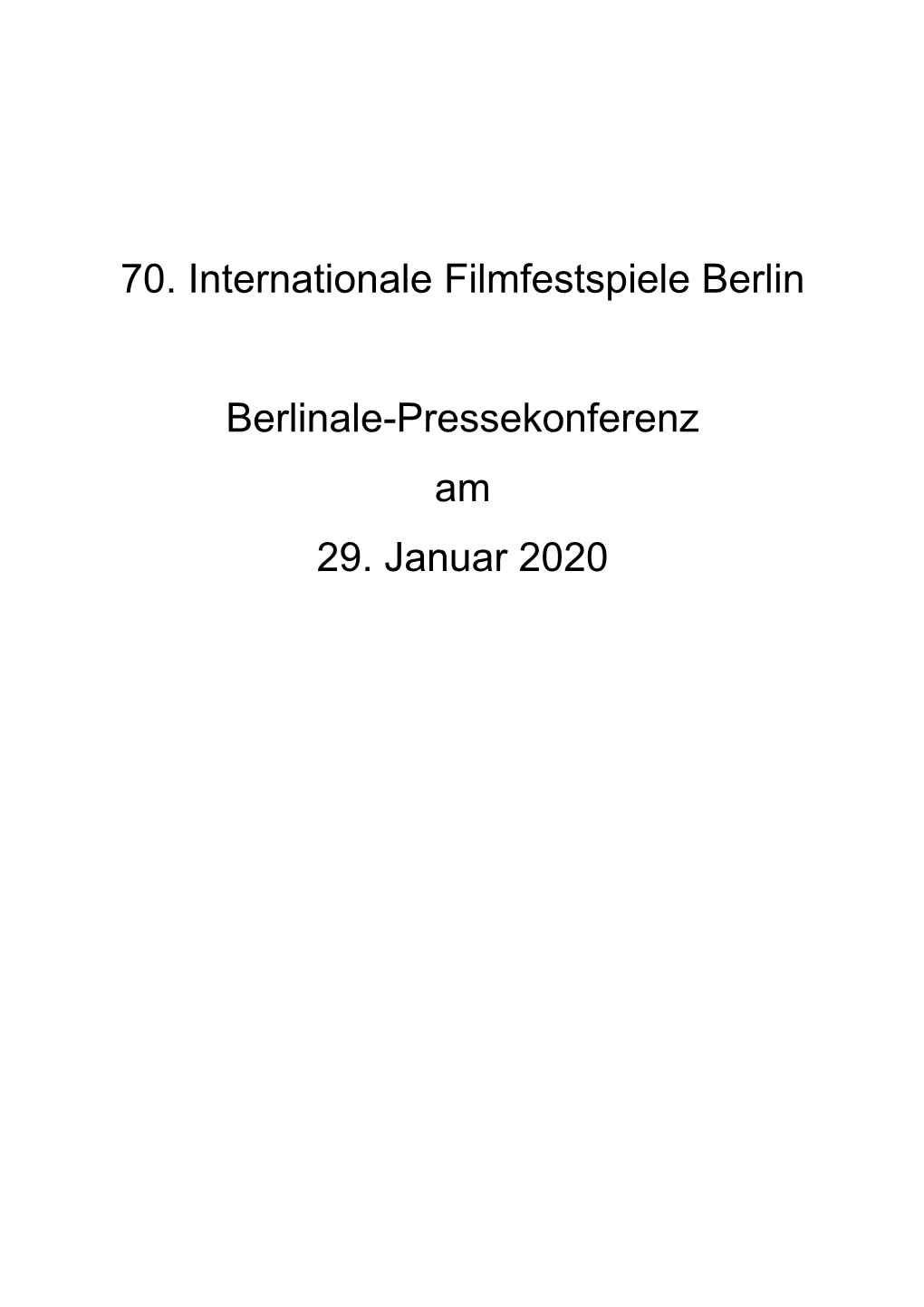 70. Internationale Filmfestspiele Berlin Berlinale-Pressekonferenz Am 29