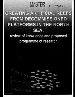 Creating Artificial Reefs from Decommissioned Platforms in the North Sea: Review of Knowledge and Proposed Programme of Research