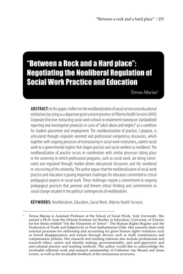 “Between a Rock and a Hard Place”: Negotiating the Neoliberal Regulation of Social Work Practice and Education Teresa Macías1