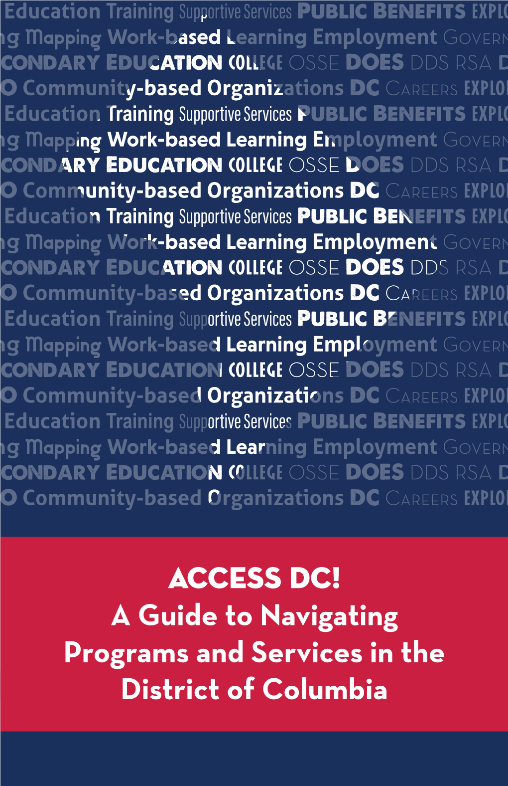 ACCESS DC! a Guide to Navigating Programs and Services in the District of Columbia