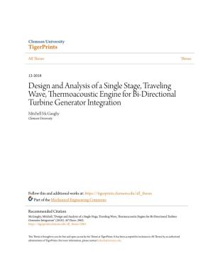 Design and Analysis of a Single Stage, Traveling Wave, Thermoacoustic Engine for Bi-Directional Turbine Generator Integration Mitchell Mcgaughy Clemson University