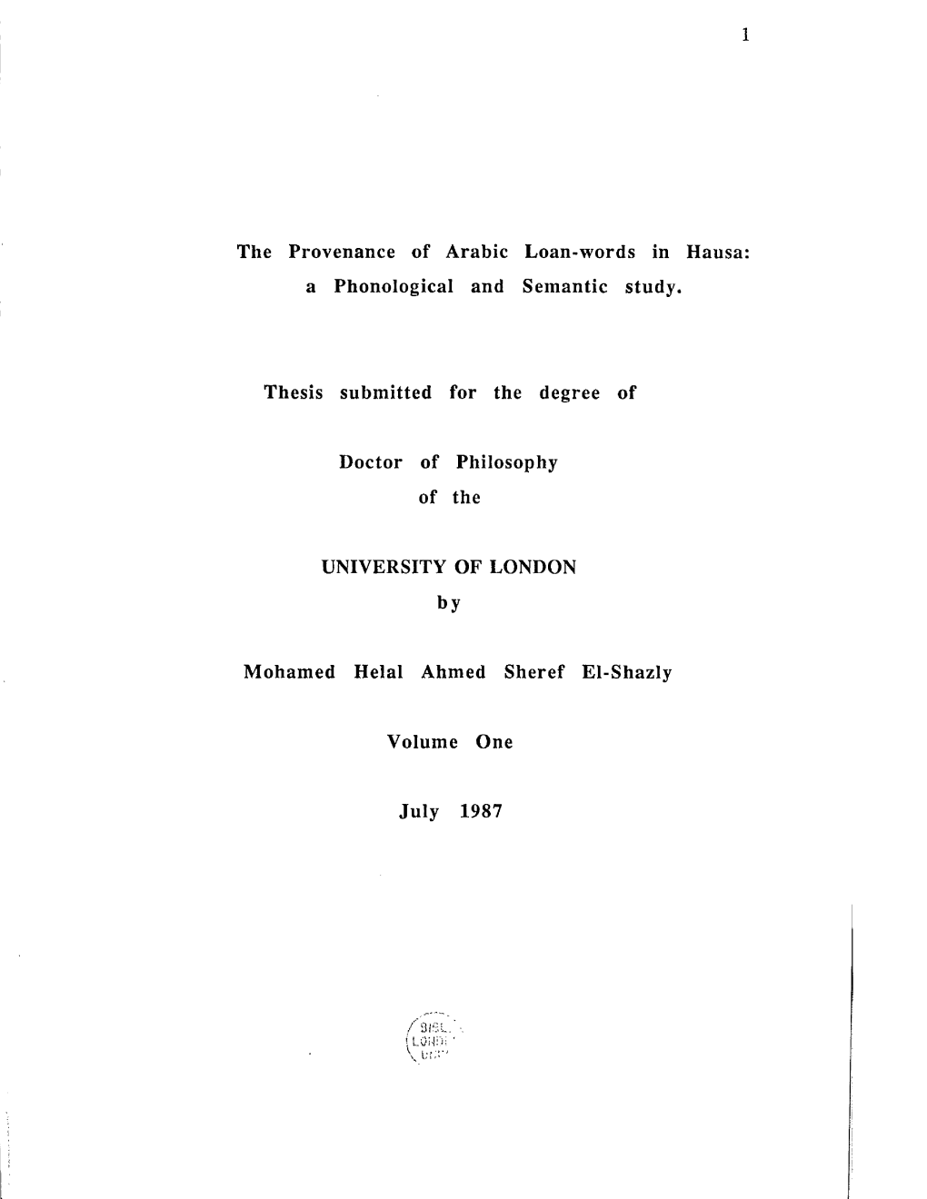 The Provenance of Arabic Loan-Words in a Phonological and Semantic Study. Thesis Submitted for the Degree of Doctor of Philosoph