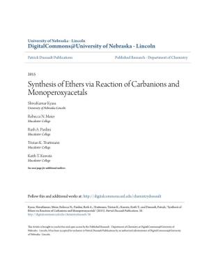 Synthesis of Ethers Via Reaction of Carbanions and Monoperoxyacetals Shivakumar Kyasa University of Nebraska-Lincoln