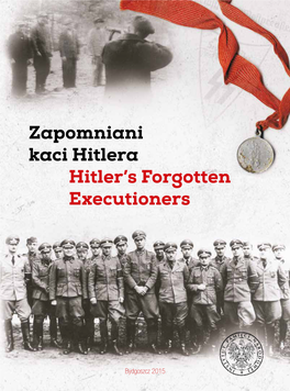 Zapomniani Kaci Hitlera Hitler’S Forgotten Executioners