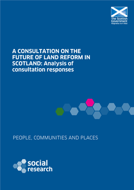 A CONSULTATION on the FUTURE of LAND REFORM in SCOTLAND: Analysis of Consultation Responses
